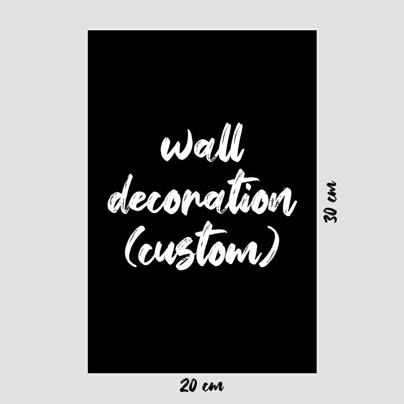 CUSTOM WALL DECORATION POSTER