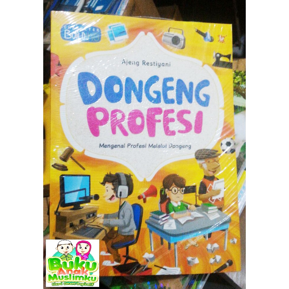 DONGENG PROFESI (Ajeng Restiyani)