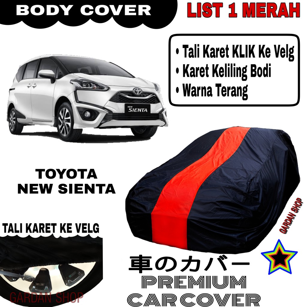 Body Cover TOYOTA NEW SIENTA List Single MERAH Sarung Mobil Penutup Sienta PREMIUM