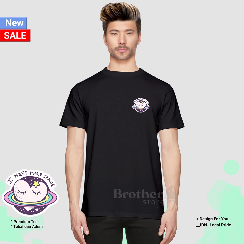 BROTHERSTORE - Kaos Distro Pria - KAOS COWOK CEWEK - Kaos Kata Kata - More Space Premium