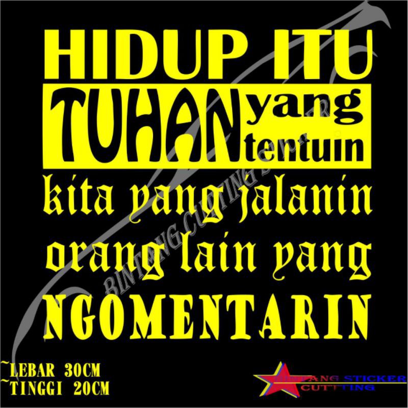 STICKER MOBIL KATA2 HIDUP ITU TUHAN Cutting Stiker Mobil Kaca dll