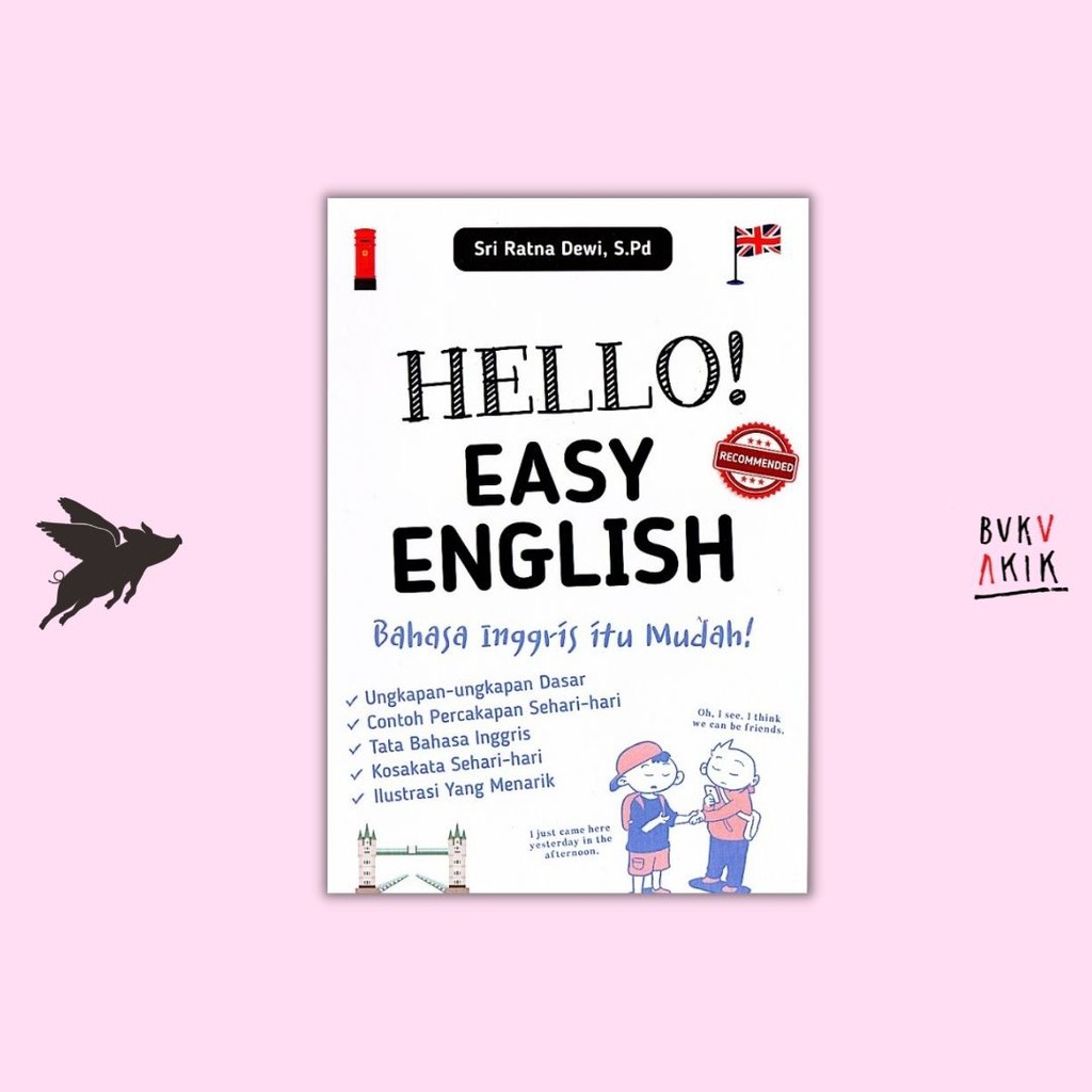 Hello! Easy English: Bahasa Inggris Itu Mudah! - Sri Ratna Dewi