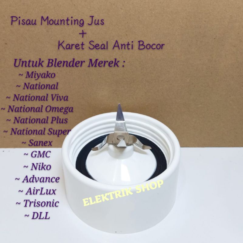 PISAU MOUNTING JUS + KARET SEAL ANTI BOCOR BLENDER MIYAKO NATIONAL VIVA/OMEGA SANEX GMC TRISONIC NIKO ADVANCE DLL