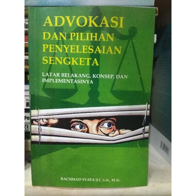 Buku ADVOKASI DAN PILIHAN PENYELESAIAN SENGKETA/RACHMAD SYAFA'AT ,S.H.,M.Si.