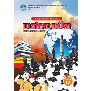 

Kurikulum Merdeka Buku SISWA Belajar Bersama Temanmu Matematika untuk Sekolah Dasar Kelas IV – Volume 2