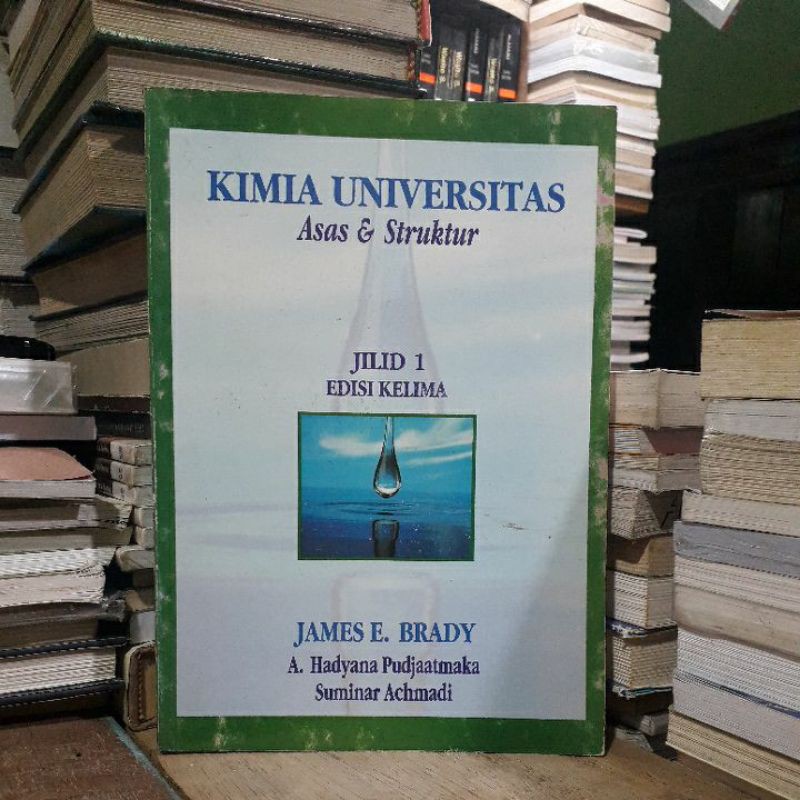 Kimia Universitas Asas Dan Struktur jilid 1 Edisi Kelima - James E Brady