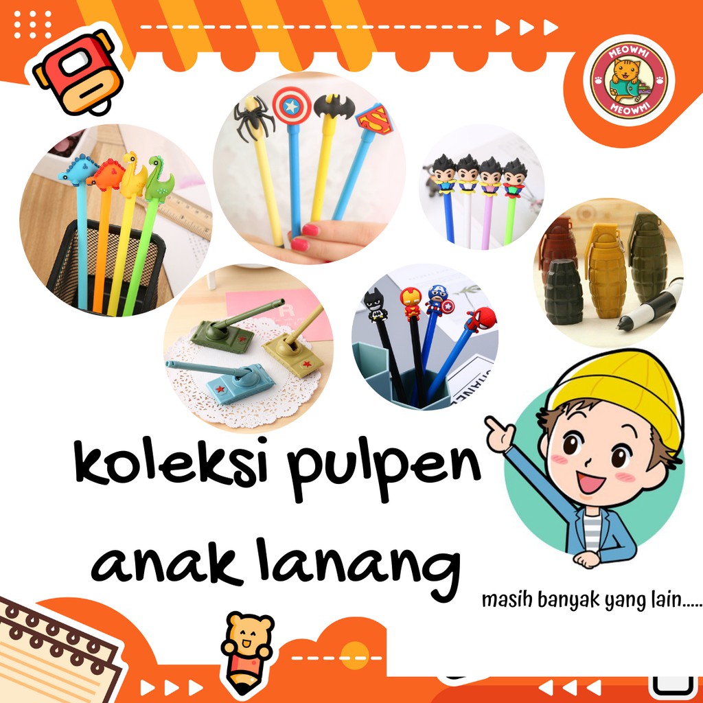 

[MEOWMI] Alat Tulis Pulpen Karakter Untuk Anak Cowok Lanang