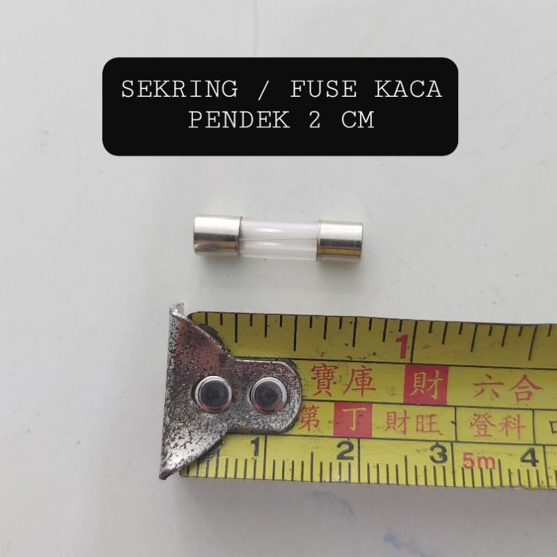 FUSE SEKRING KACA PENDEK 2 CM BERBAGAI UKURAN SEKERING KACA