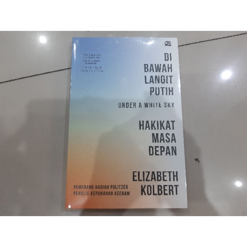 Buku Di Bawah Langit Putih (Under A White Sky) Hakikat Masa Depan - Elizabeth Kolbert