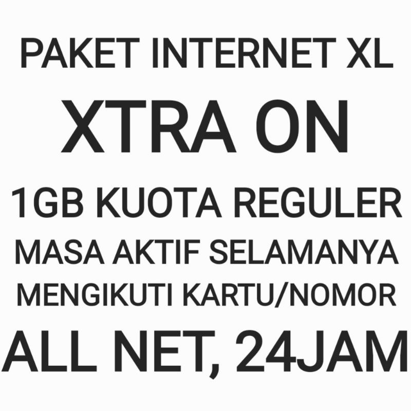 Paket Internet XL Xtra On 1GB Masa Aktif Selamanya Tanpa Batas Unlimited Terus Anti Hangus Kuota Dat