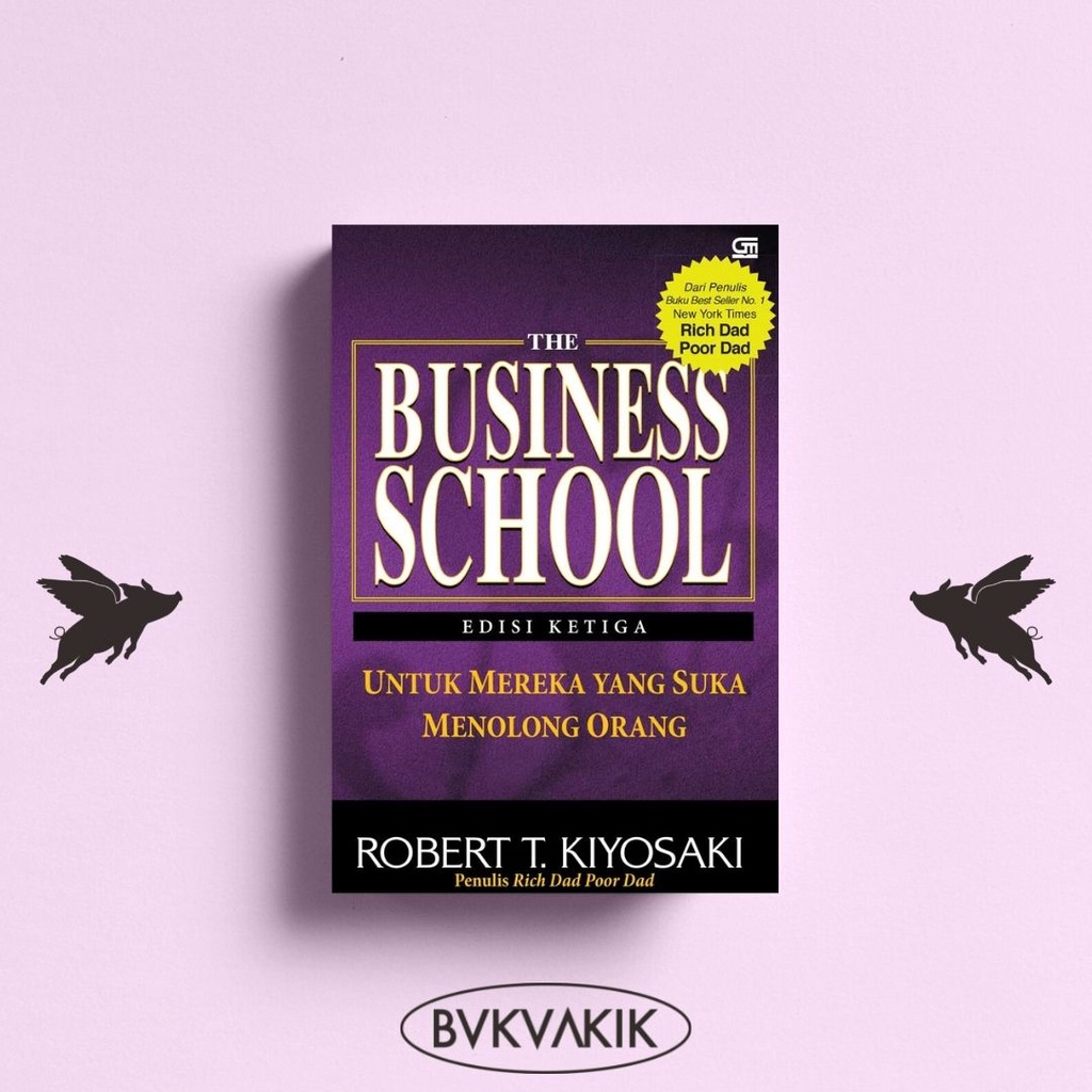 Rich Dad's The Business School - Robert T.kiyosaki