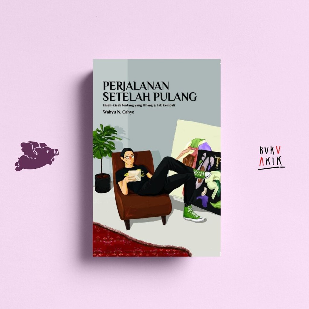 Perjalanan Setelah Pulang - Wahyu N. Cahyo