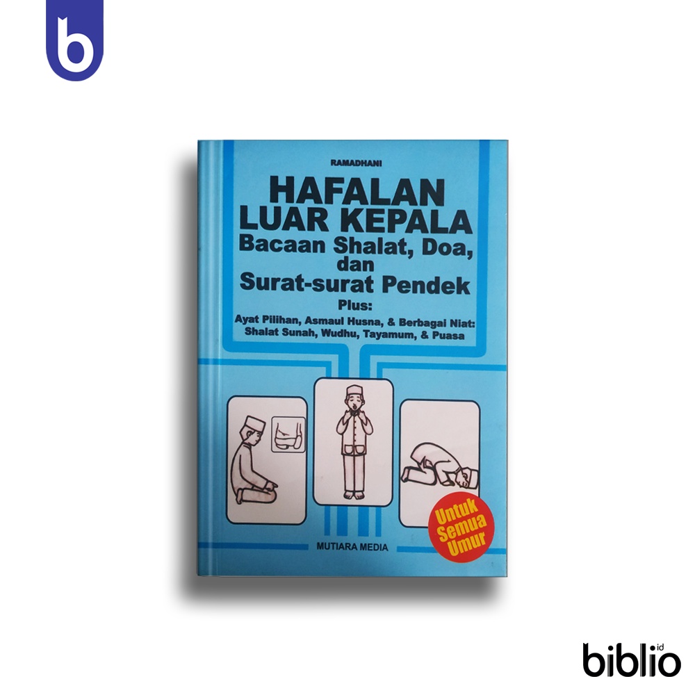 Buku Hafalan Luar Kepala: Bacaan Shalat, Doa, Dan Surat-Surat Pendek