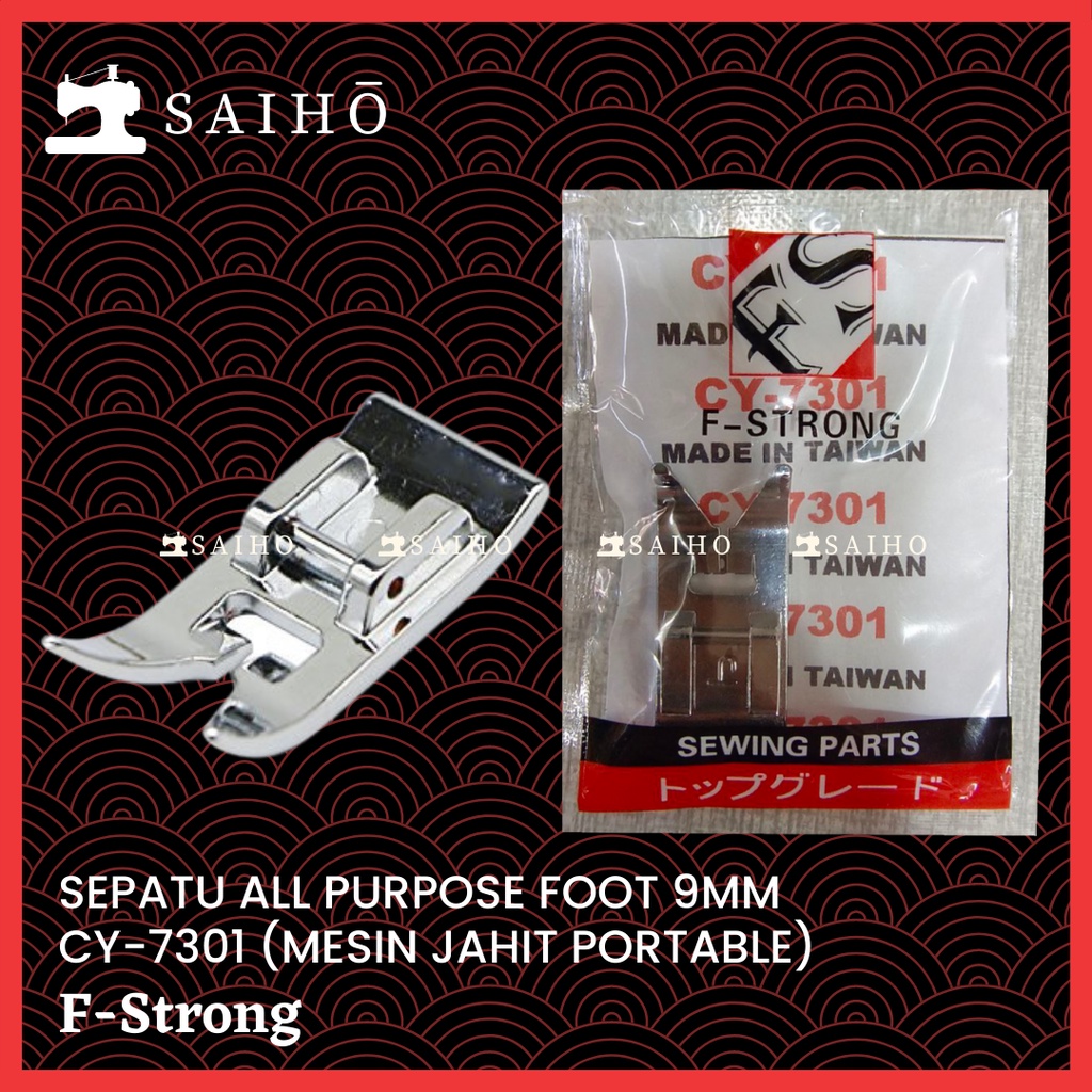 [F STRONG] Sepatu All Purpose Foot 9mm Wide CY-7301 dan CY-7301L untuk Mesin Jahit Portable