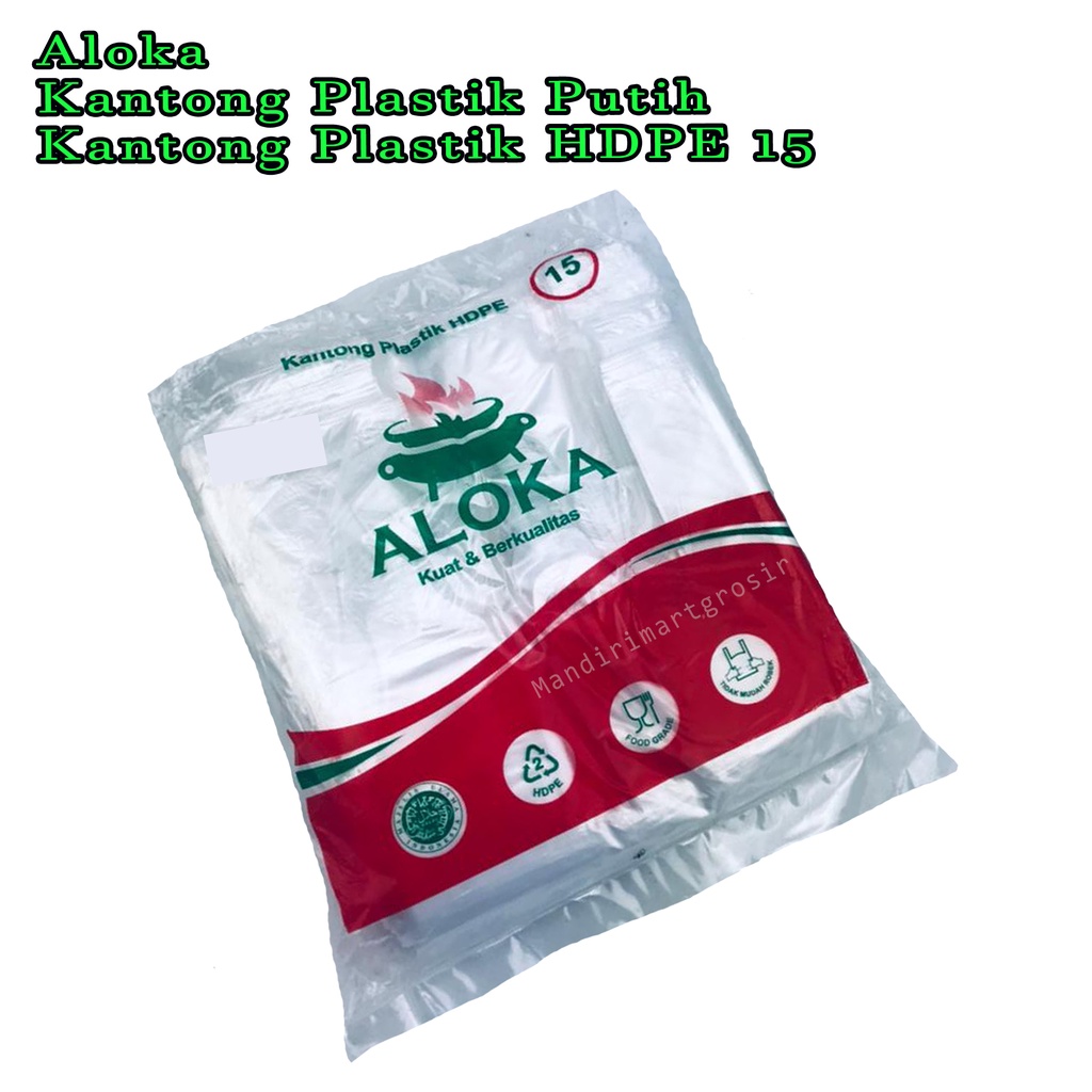 Kantong Plastik Putih *Aloka * Kantong Plastik HDPE 15 *