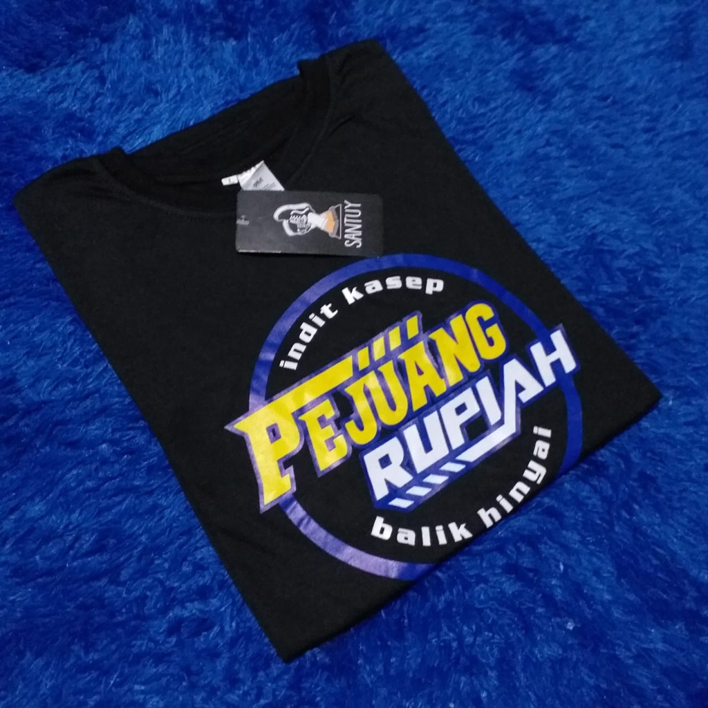 AHK / kaos pejuang rupiah / Kaos terlaris  / kaos celotehan sunda / kaos distro/ kaos murah