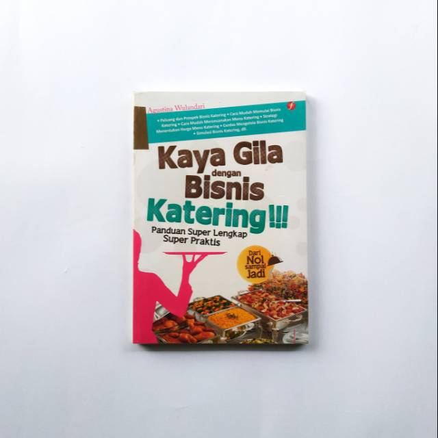 Buku Bisnis - Kaya Gila Dengan Bisnis Katering - Agustina Wulandari