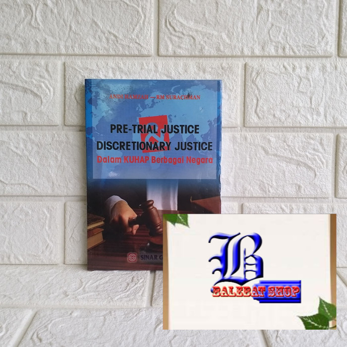 

Buku Pre-Trial Justice dan Discretionary Justice Dalam KUHAP Berbagai SINAR GRAFIKA ORIGINAL
