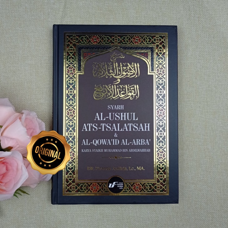 Buku Syarh Al-Ushul Ats-Tsalatsah Al-Qowaid Al-Arba Ustadz Firanda