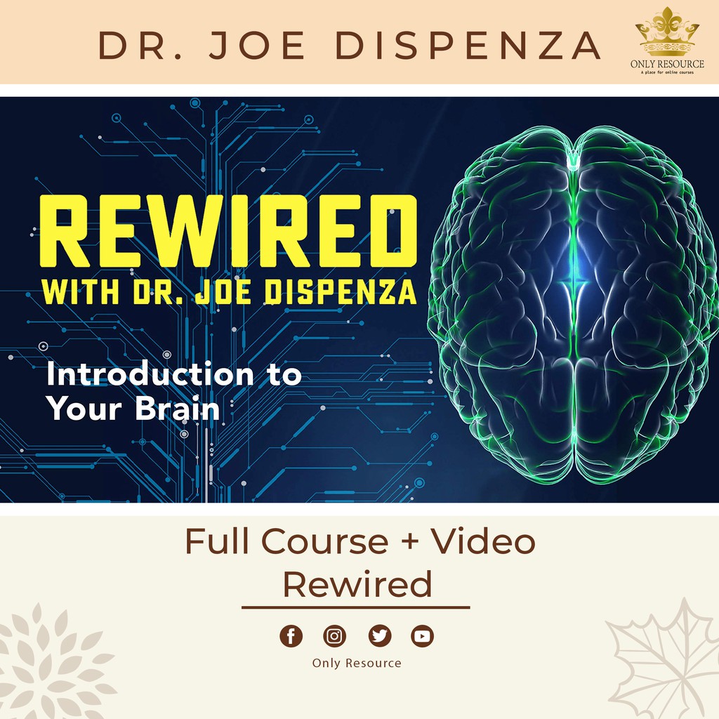 Dr. Joe Dispenza - Rewired {FULL COURSE+ VIDEO}