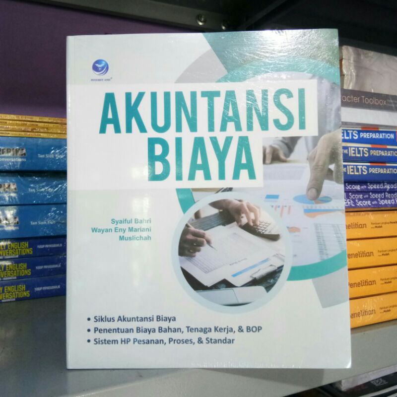 

Buku Akuntansi Biaya - Syaiful Bahri, Wayan eny Mariani dan Muslichah