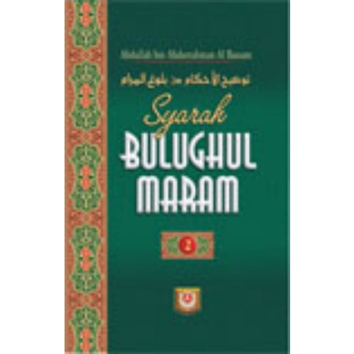 Syarah Bulughul Maram jilid 2 - Abdullah bin Abdurrahman Al Bassam