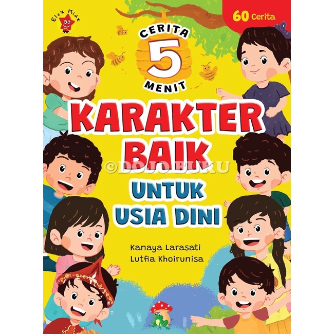 Buku Cerita-5 Menit Karakter Baik untuk Usia Dini by  Kanaya Larasati, Lutfia Khoirunisa