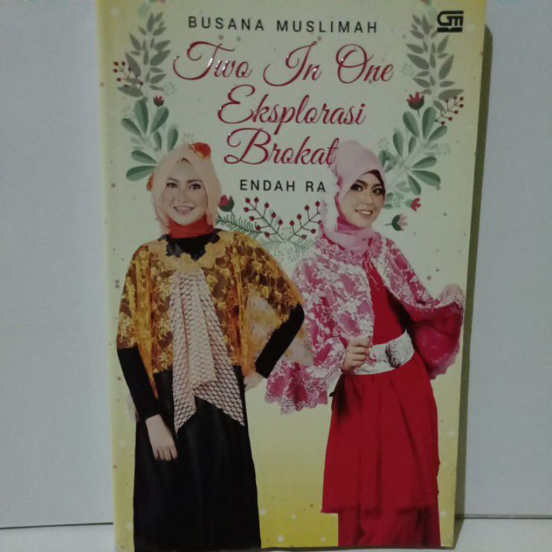 Buku Busana Muslimah Two In One Eksplorasi Brokat Oleh Endah RA