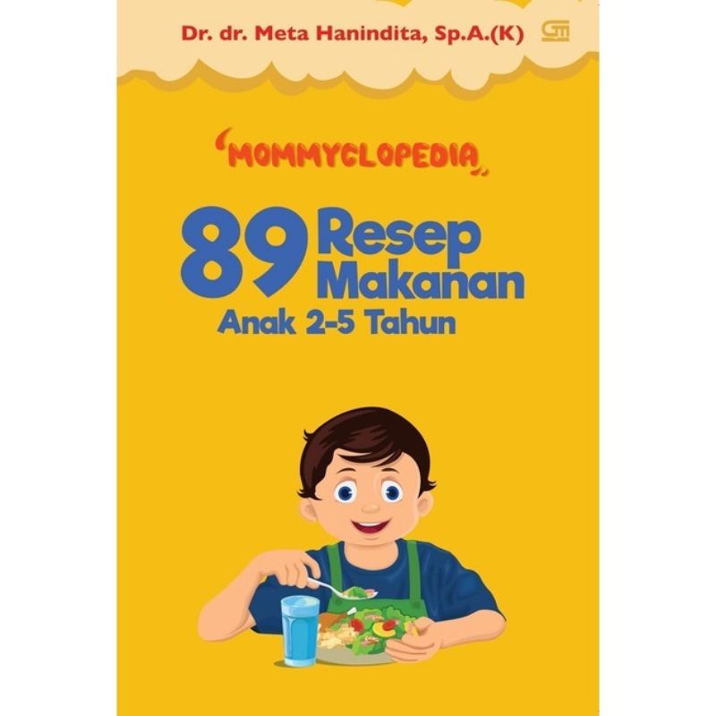 

Mommyclopedia 89 Resep Makanan Anak 2-5 Tahun