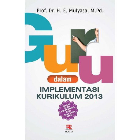 Buku Guru dalam Implementasi Kurikulum 2013 - E. Mulyasa