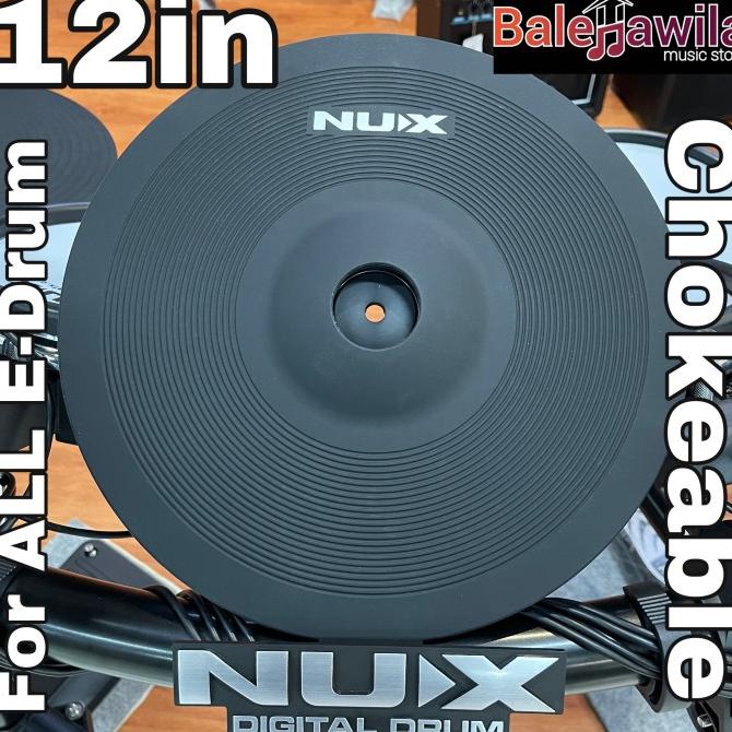 Cymbal Drum Elektrik Nux 12In Chokeable 3 Area Untuk Semua Merk E Drum