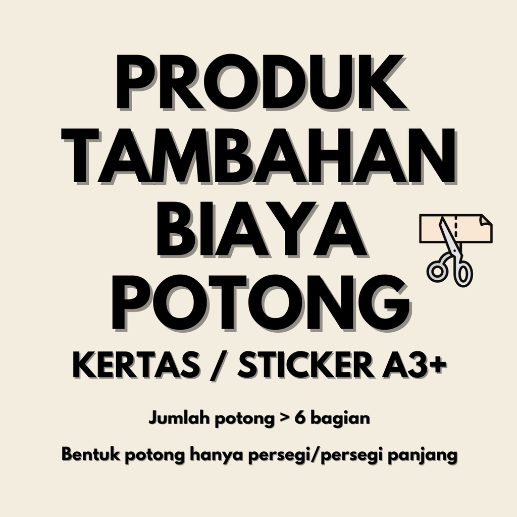 

Tambahan Biaya Finishing Potong Cetakan A3+