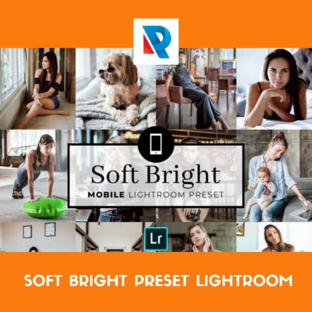 SOFT BRIGHT PRESET LIGHTROOM PREMIUM