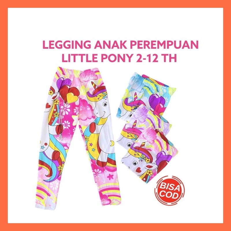 Celana Legging Anak Perempuan Karakter Little Pony 1-12 Tahun Celana Panjang Leging Anak Cewek Katun Spandex Premium