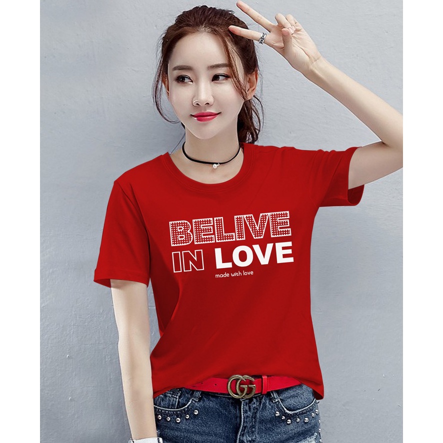 KAOS WANITA BELIVE IN LOVE | BAJU DISKON | T-SHIRT WANITA MURAH | BAJU KAOS TERLARIS | BAJU MOTIF LUCU