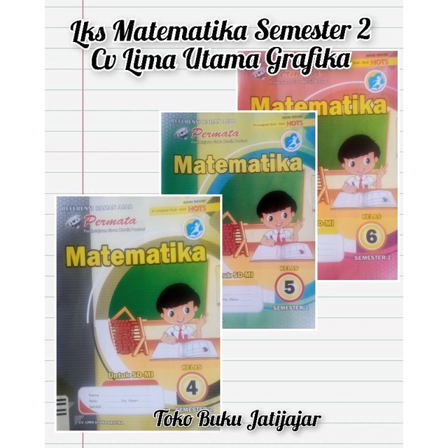 Lks Matematika Kelas 4 5 6 Sd Semester 2 Cv Lima Utama Grafika