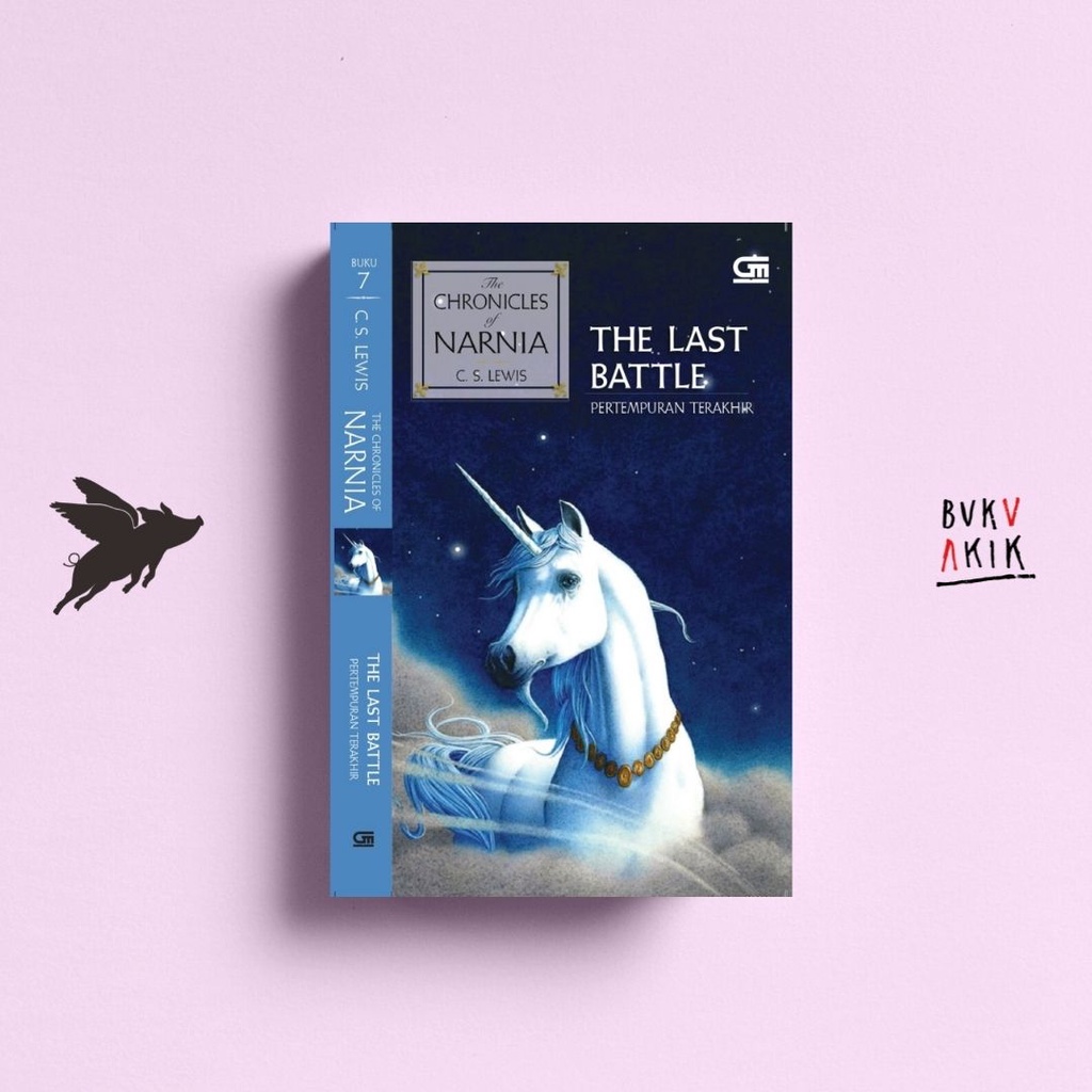 The Last Battle (Pertempuran Terakhir) - C. S. Lewis