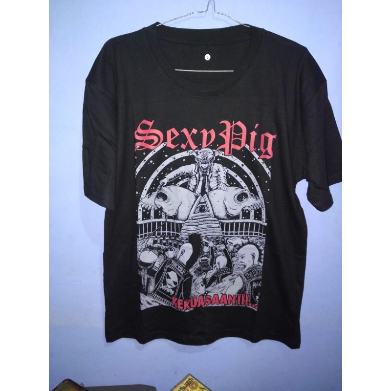 kaos band Sexy Pig - kekuasaan