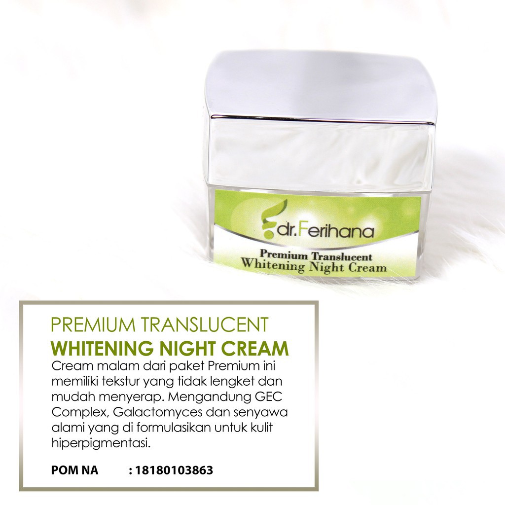 Krim Malam Premium Translucent Night Cream dr. Ferihana Cosmetics &amp; Skincare Merupakan Krim Malam untuk Mencerahkan Memudarkan Flek Melasma Noda hitam Mengencangkan Kulit dan Anti Aging BPOM LPPOM HALAL MUI