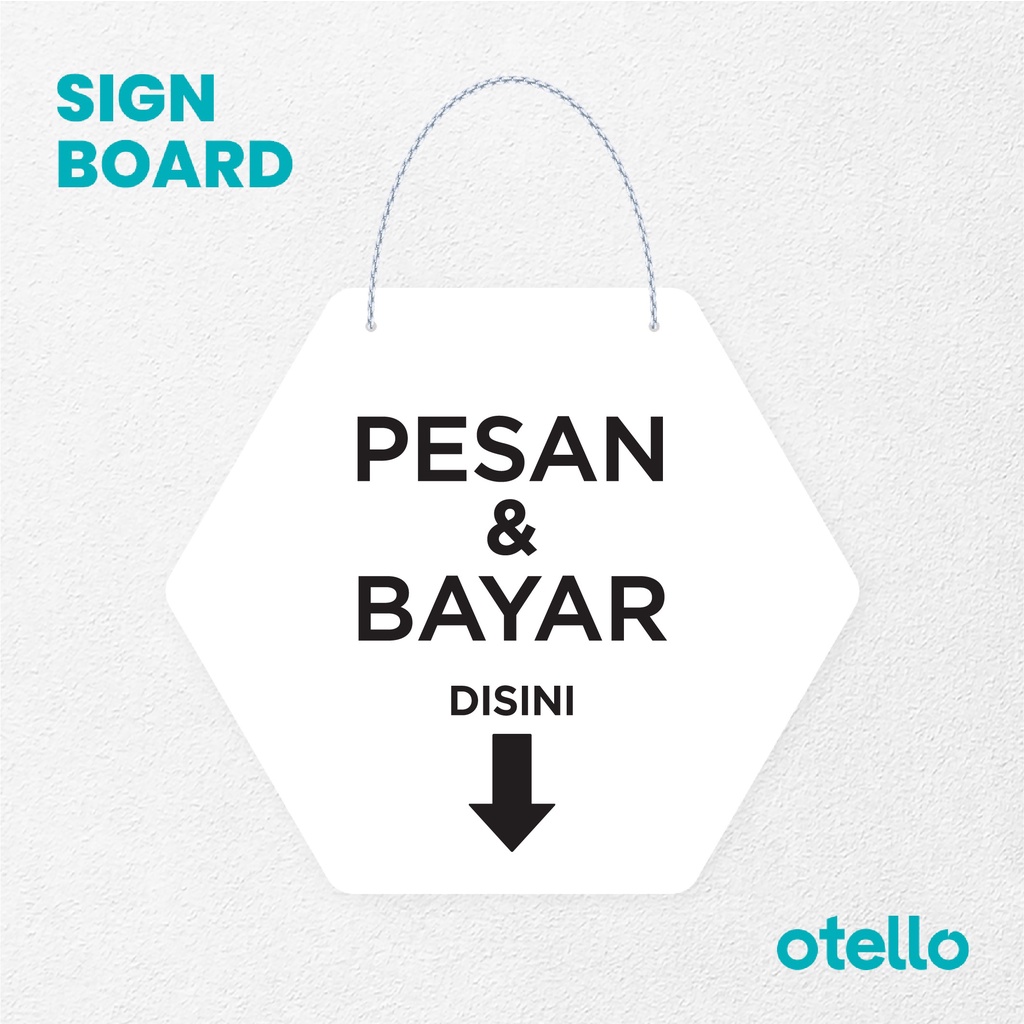 Otello Signage Pesan &amp; Bayar Disini Cetak Signage Board Acrylic Papan Gantung Akrilik Rantai Petunjuk Toko Modern Minimalist Kafe Restoran Kantor Gedung Cafe