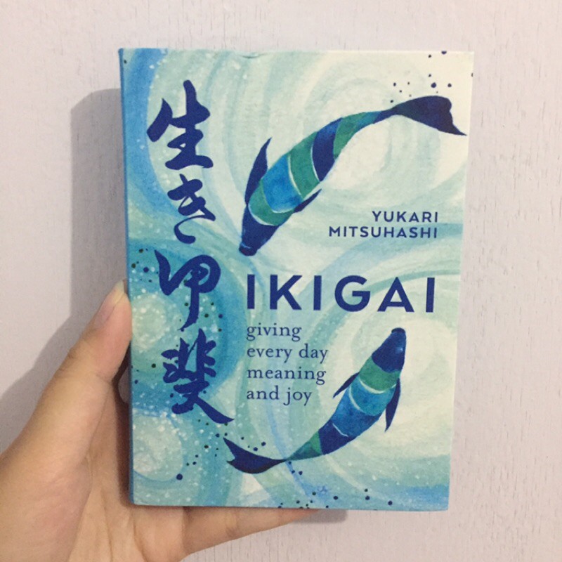 Buku import jepang Ikigai: Giving everyday meaning and joy by Yukari Mitsuhashi