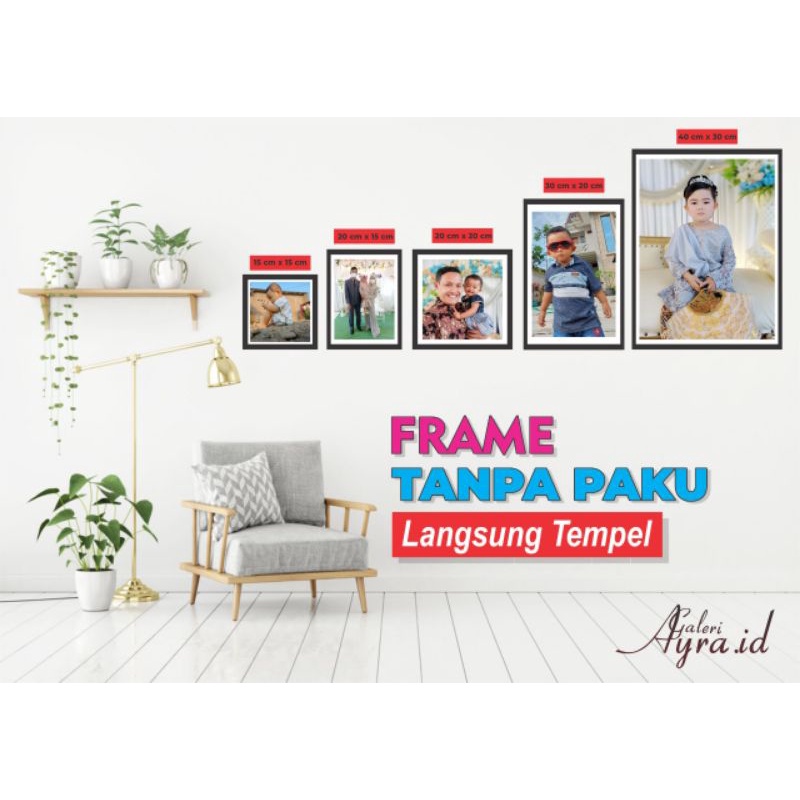 CETAK FOTO + BINGKAI TANPA PAKU LANGSUNG TEMPEL