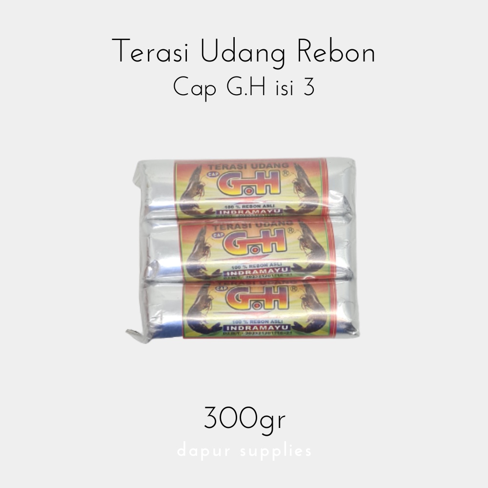 Terasi Udang Rebon / Shrimp Paste – Cap G.H isi 3 bungkus besar (300g)