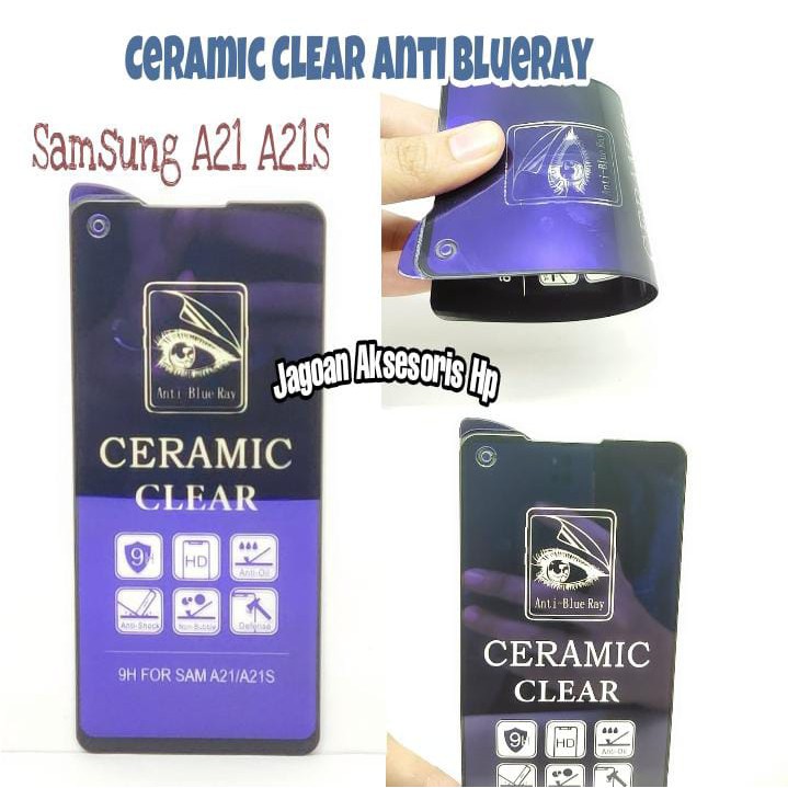 Ceramic CLEAR ANTI BLUE Samsung A21 A21S A217F 6.5 inch Screen Protector Full Layar Anti Broken