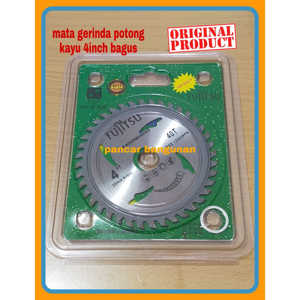 MATA GERINDA POTONG KAYU FUJITSU 4 INCH 40T - MATA GERINDA KAYU - MATA POTONG KAYU - SAW BLADE MATA