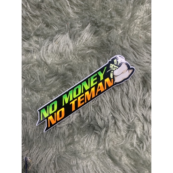 STICKER NO MONEY NO TEMAN