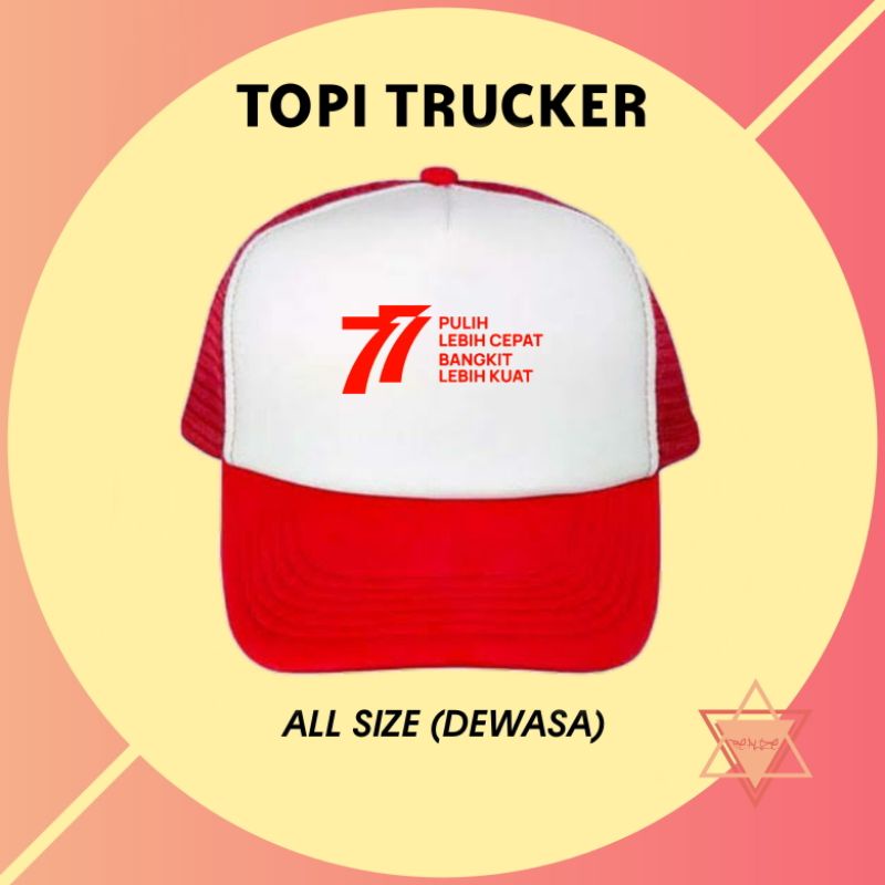 Jual TOPI TRUCKER MERAH PUTIH HUT RI 77 PULIH LEBIH CEPAT BANGKIT LEBIH ...