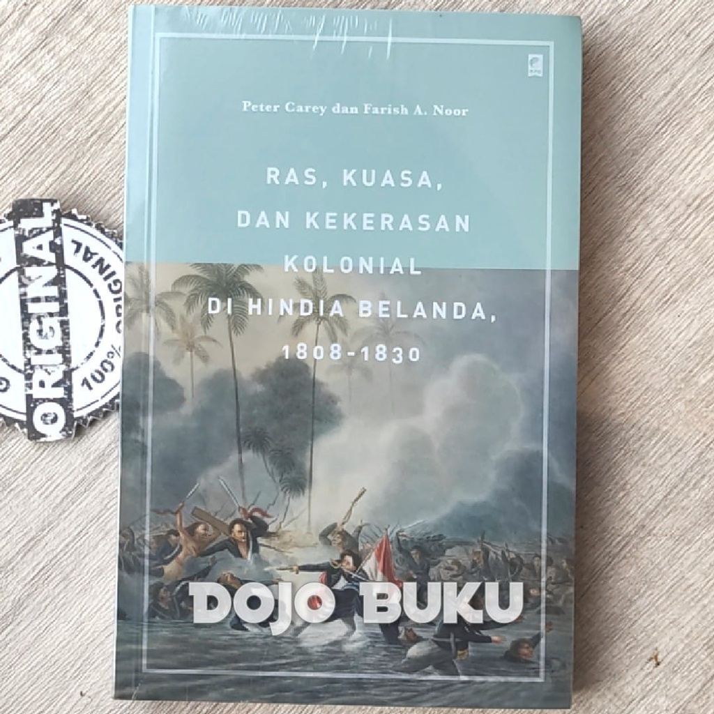 Buku Ras, Kuasa, dan Kekerasan Kolonial di Hindia Belanda by Peter Car