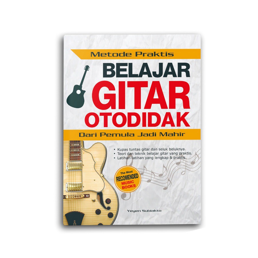 Buku Metode Praktis Belajar Gitar Otodidak - Yeyen Subiakto