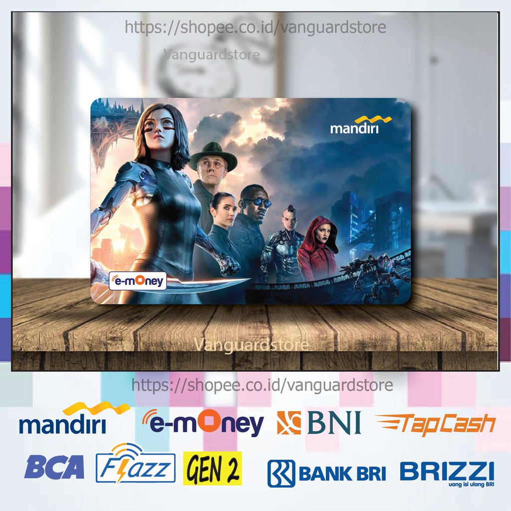 KARTU E MONEY E TOLL ALITA BATTLE ANGEL FILM 3 EMONEY MANDIRI FLAZZ BCA BNI TAPCASH BRIZZI BRI